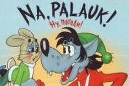 Na, palauk